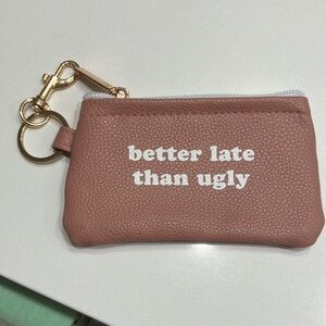 NWOT Totalee Better Late Than Ugly Change or ID Zippered Case